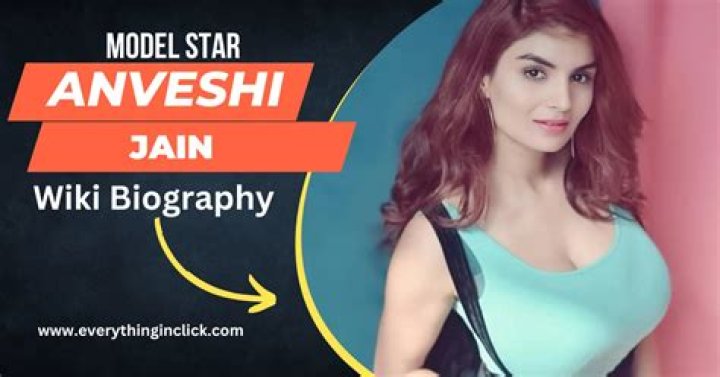 Anveshi Jain Height, Age, Boyfriend, Biography, Wiki, Net Worth