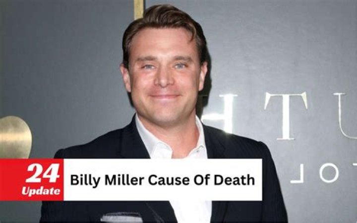 Billy Miller Cause Of Death: What Happened To Billy Miller?