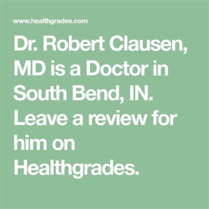 Dr. Robert Clausen, MD – South Bend, IN