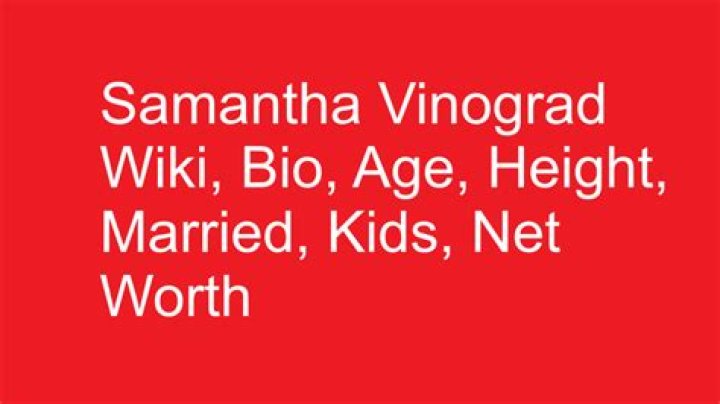 Samantha Vinograd Age, Biography, Wiki, Net Worth, Married, Husband, Height